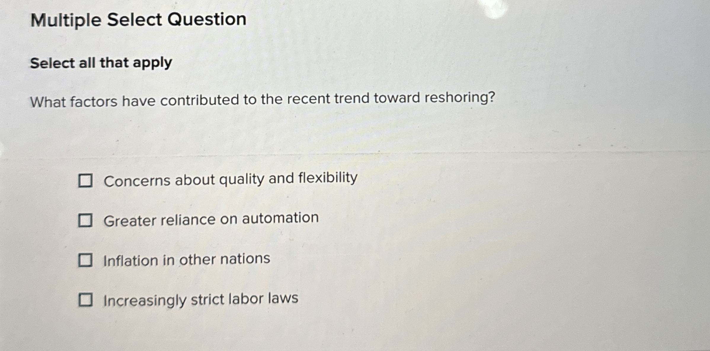  Multiple Select Question Select all that apply What factors have contributed
