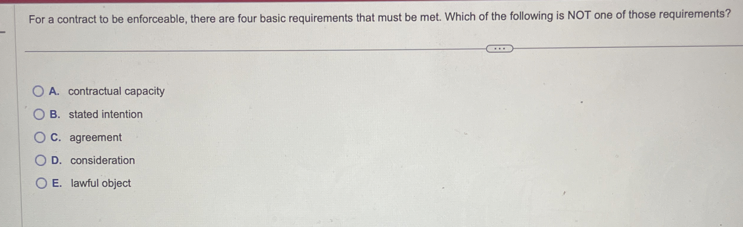  For a contract to be enforceable, there are four basic requirements