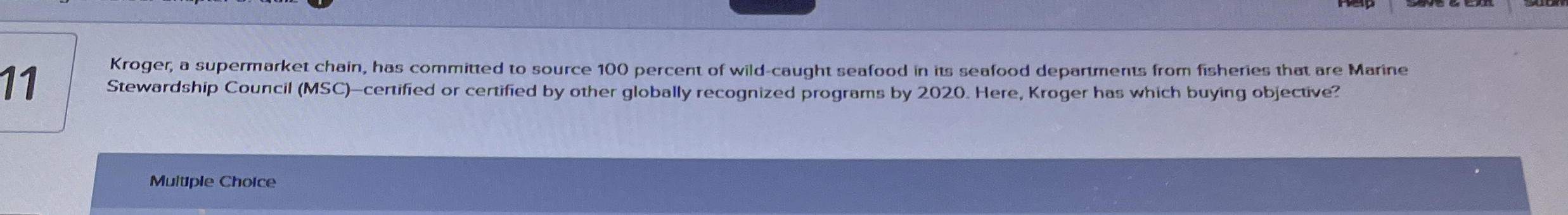  Kroger, a supermarket chain, has committed to source 100 percent of