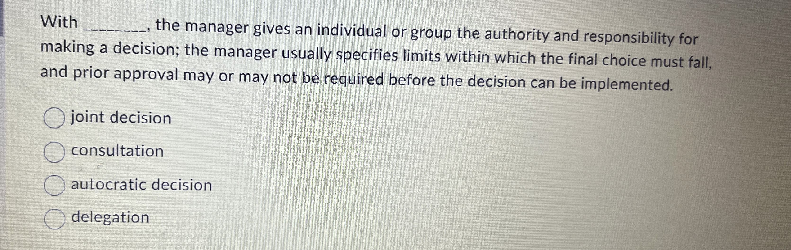  With q, the manager gives an individual or group the authority