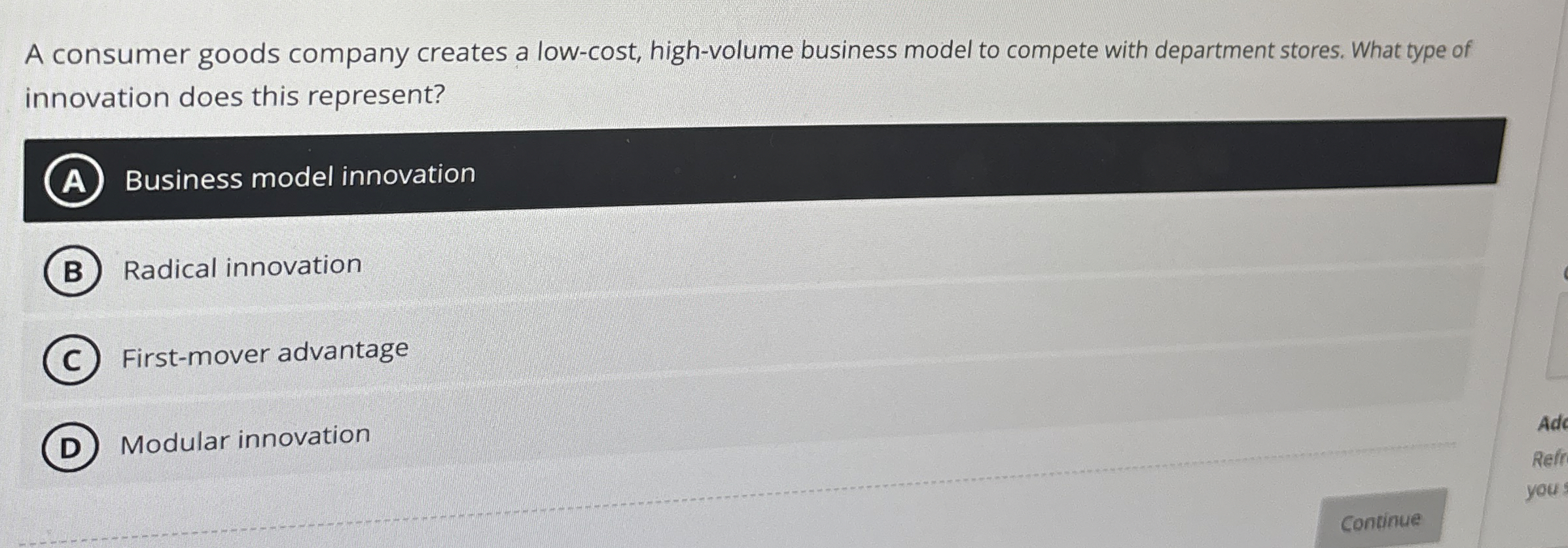  innovation does this represent? (A) Business model innovation Radical innovation First-mover