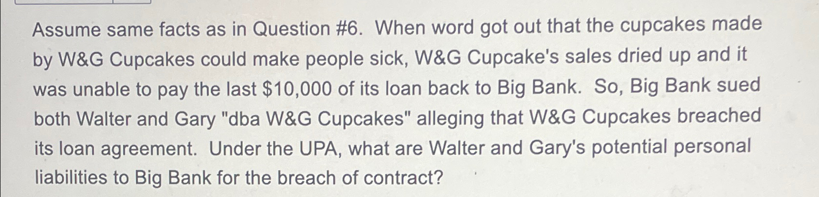 Assume same facts as in Question #6. When word got out