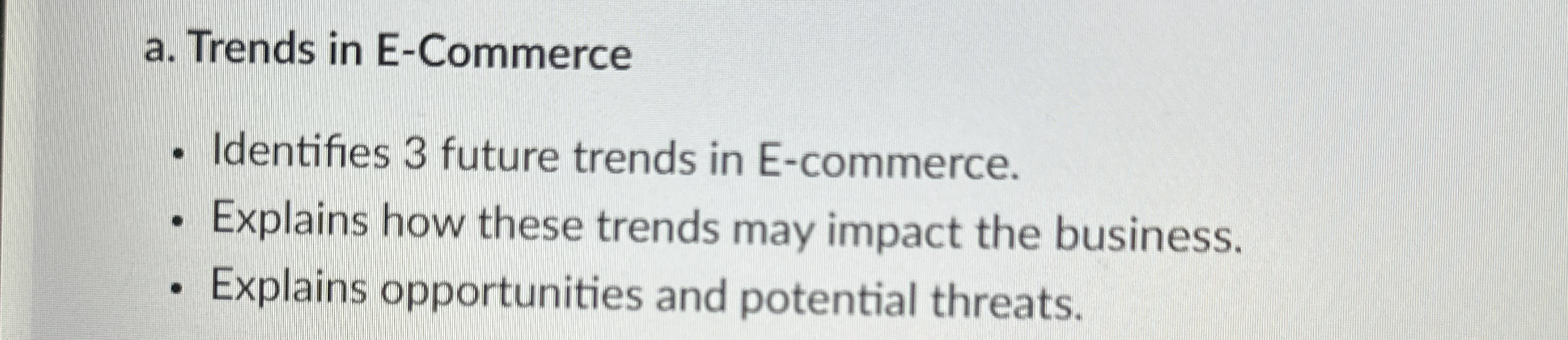 a. Trends in E-Commerce Identifies 3 future trends in E-commerce. Explains