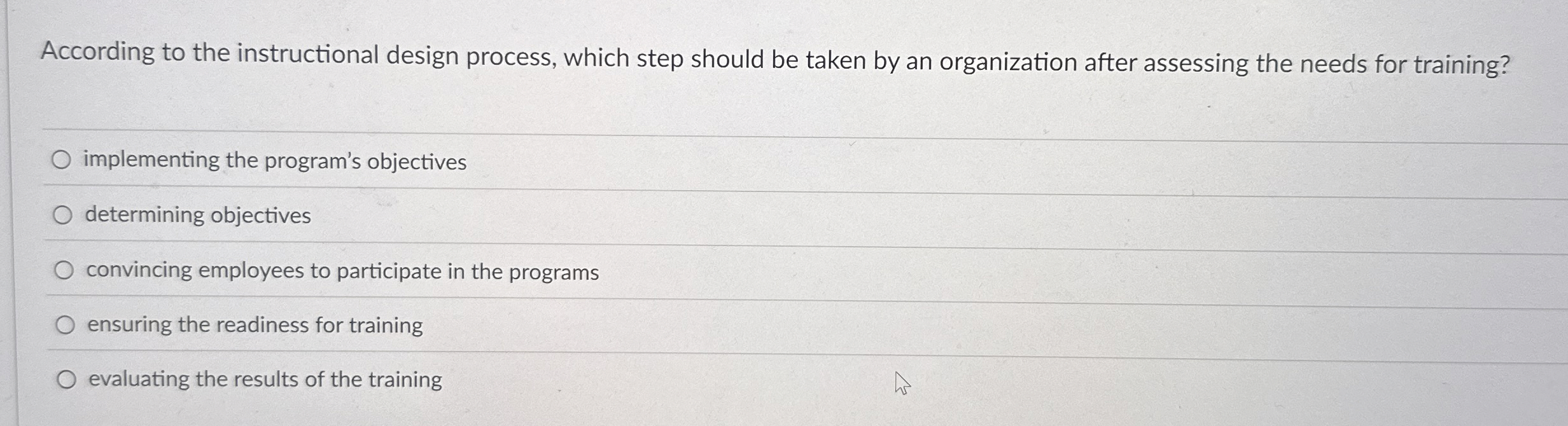  According to the instructional design process, which step should be taken