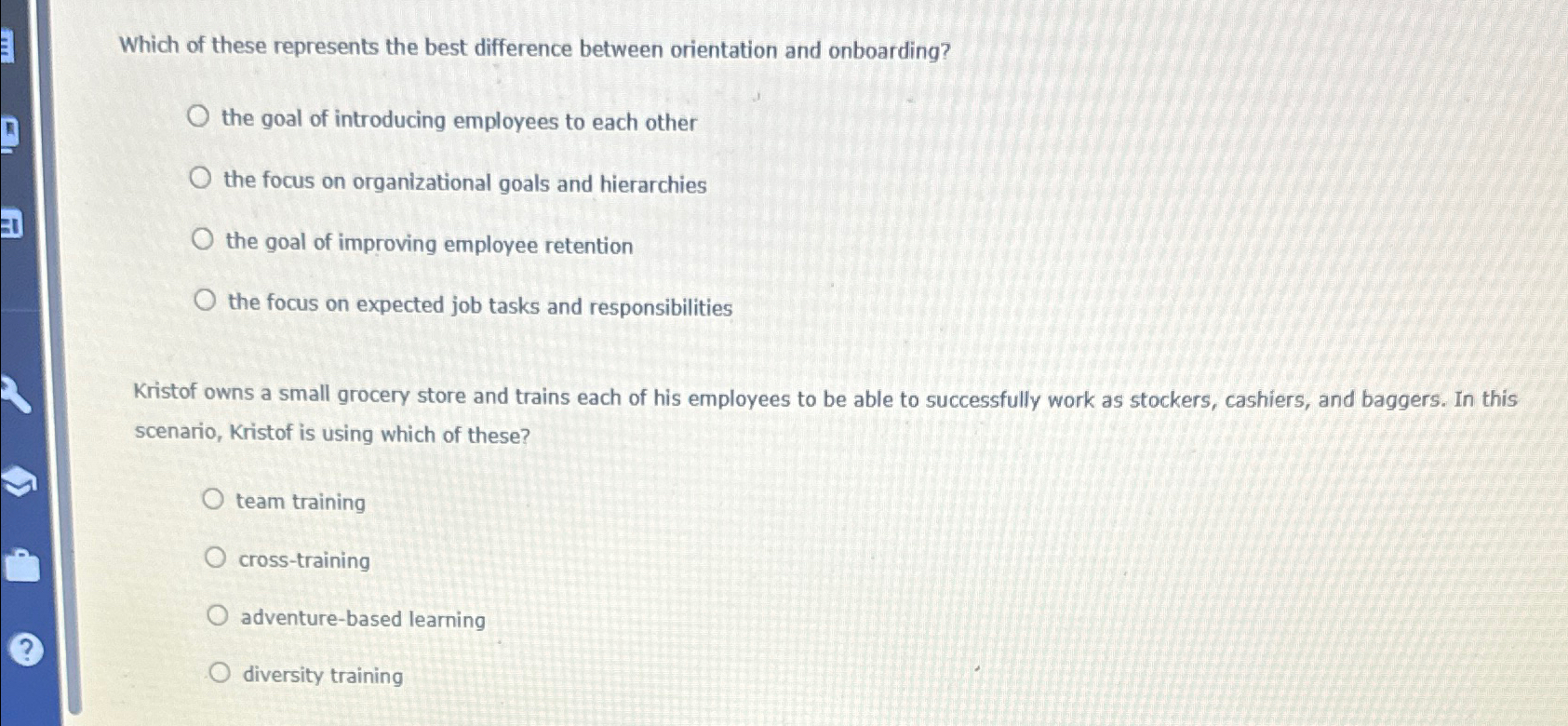  Which of these represents the best difference between orientation and onboarding?
