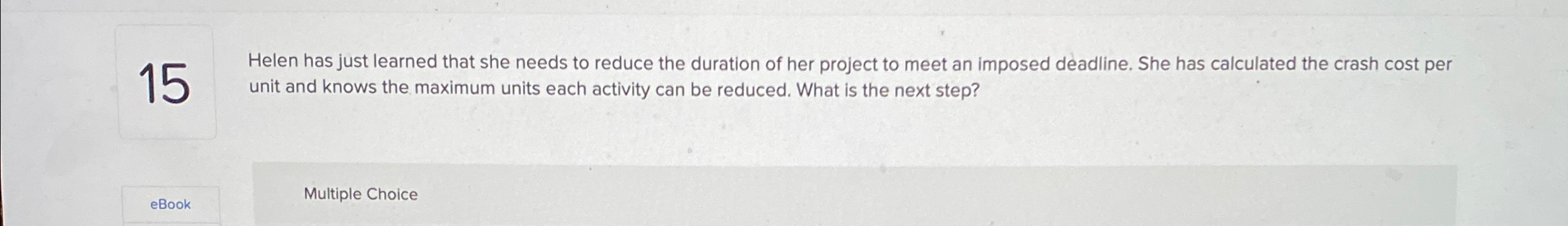  15 Helen has just learned that she needs to reduce the