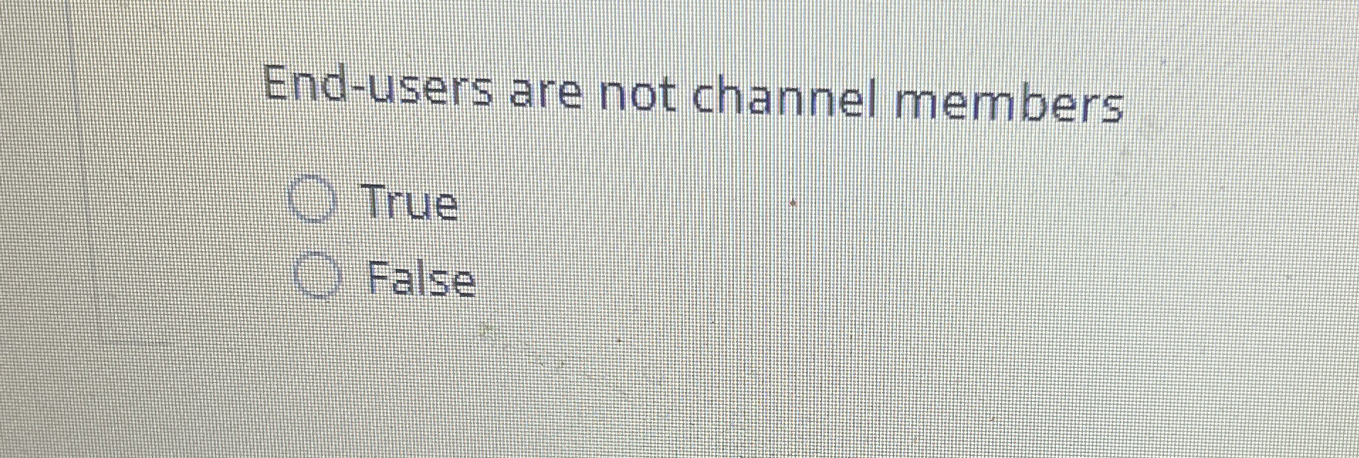  End-users are not channel members True False 