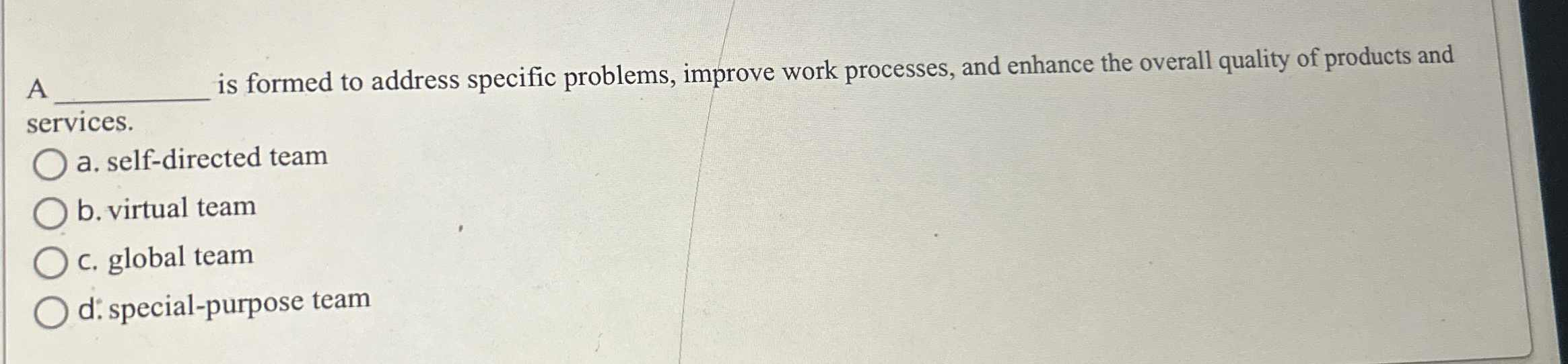  A is formed to address specific problems, improve work processes, and