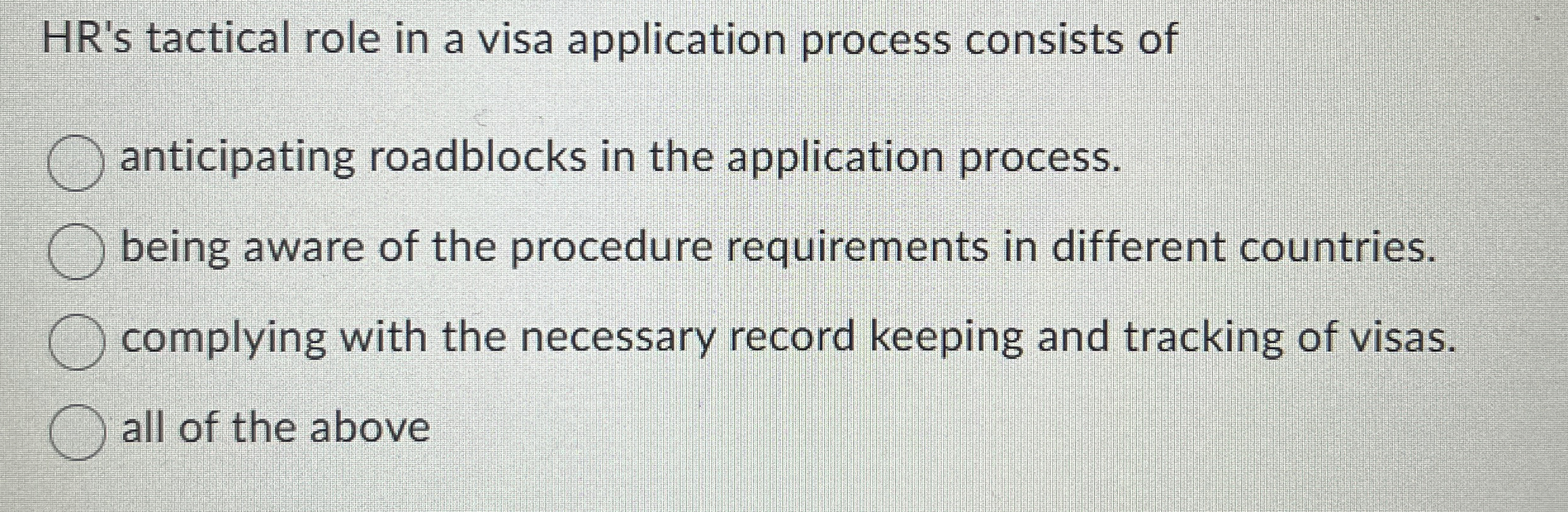  HR's tactical role in a visa application process consists of anticipating