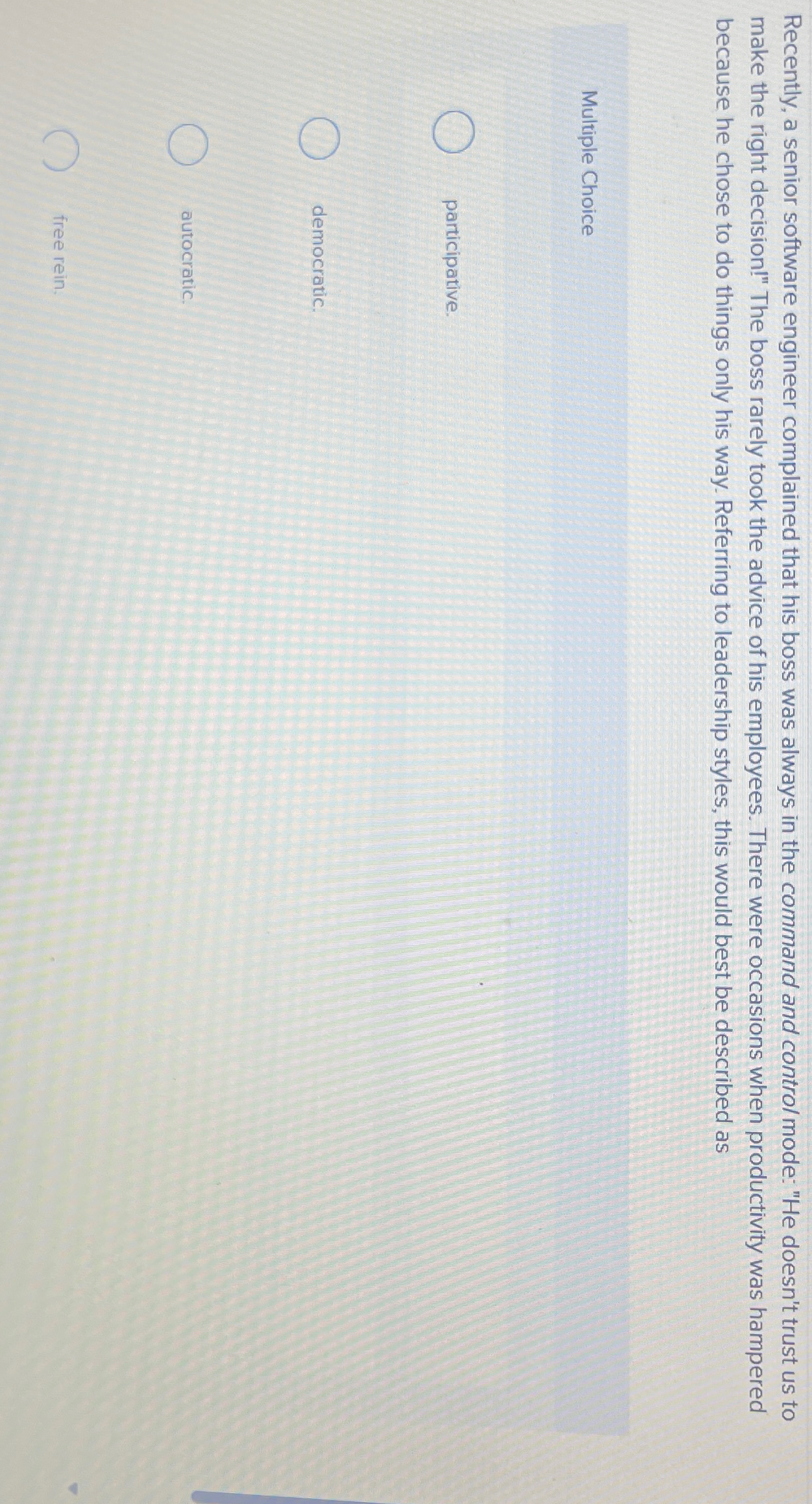  Recently, a senior software engineer complained that his boss was always