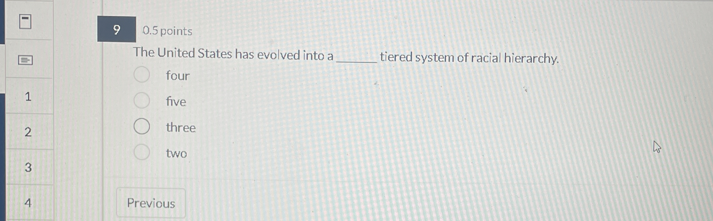  0.5 points The United States has evolved into a tiered system