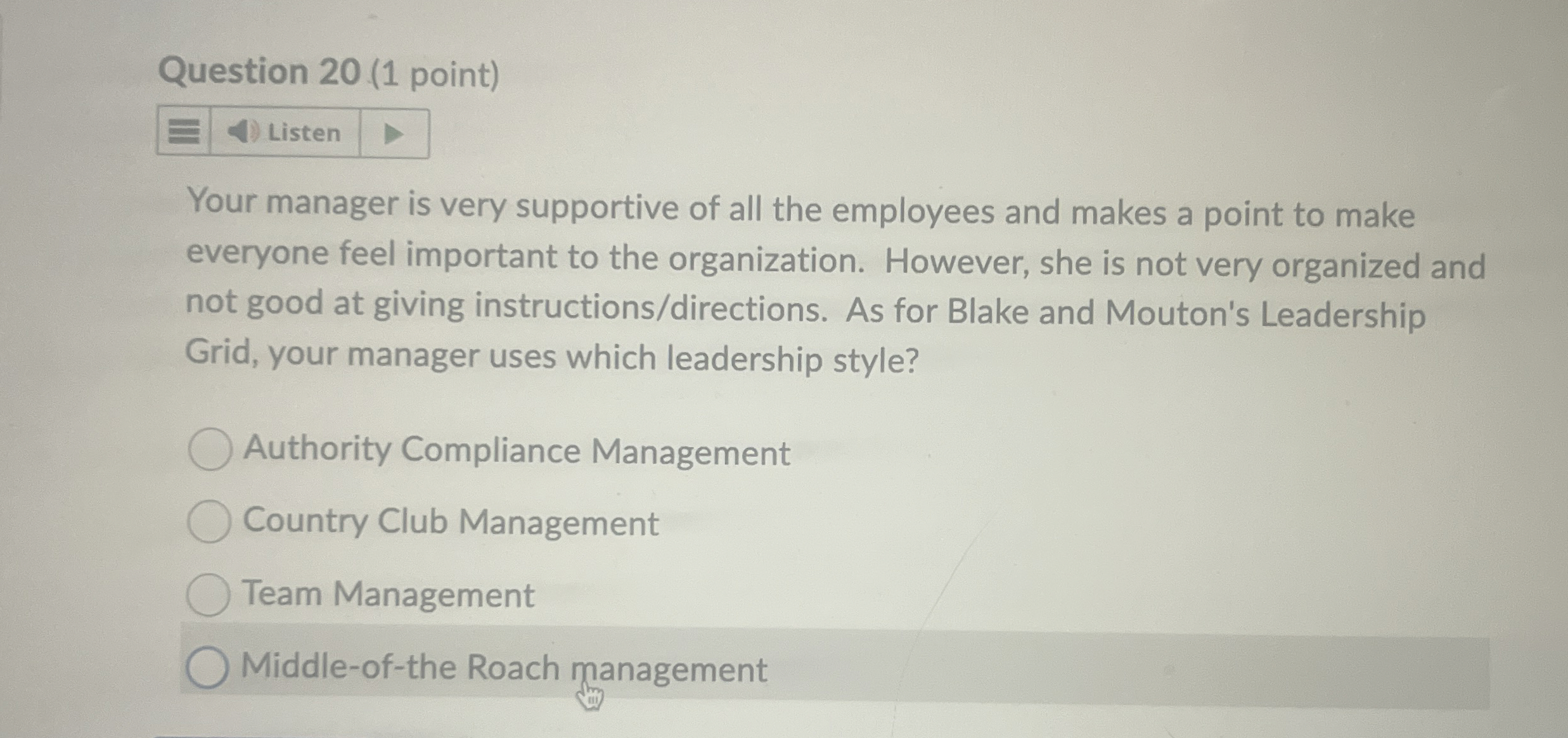  Question 20(1 point) Your manager is very supportive of all the