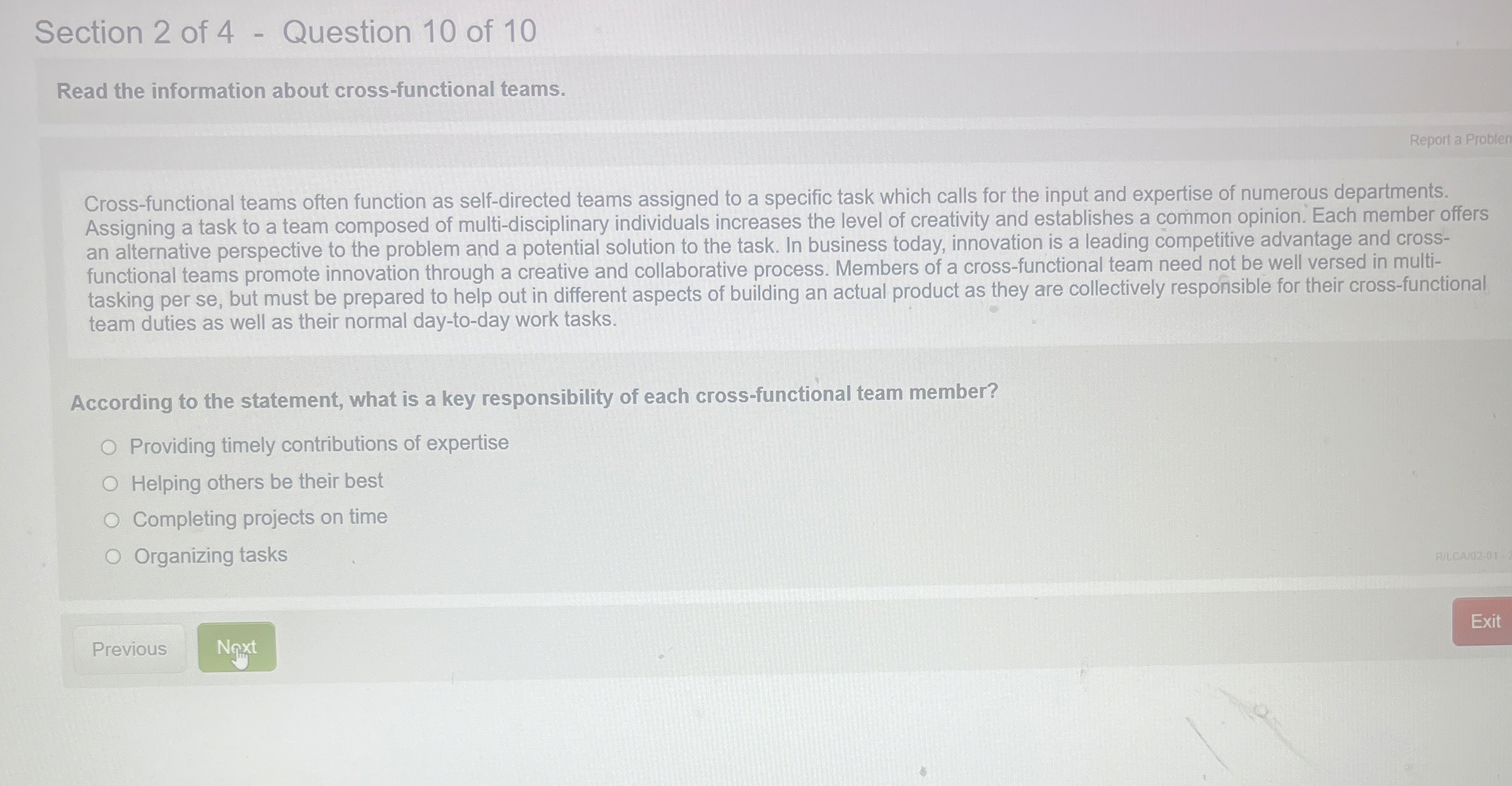  Cross-functional teams often function as self-directed teams assigned to a specific
