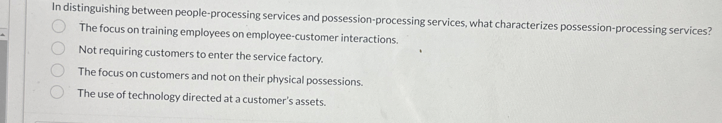  In distinguishing between people-processing services and possession-processing services, what characterizes possession-processing