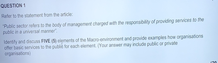  QUESTION 1 Refer to the statement from the article: "Public sector