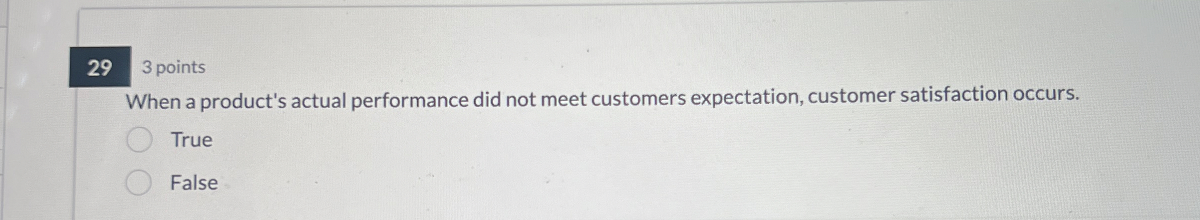  3 points When a product's actual performance did not meet customers