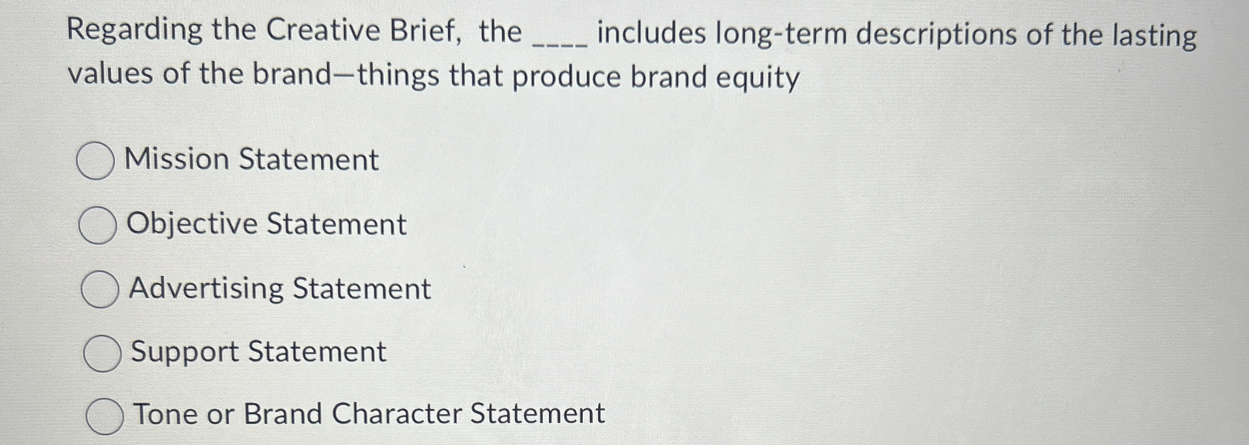  Regarding the Creative Brief, the includes long-term descriptions of the lasting