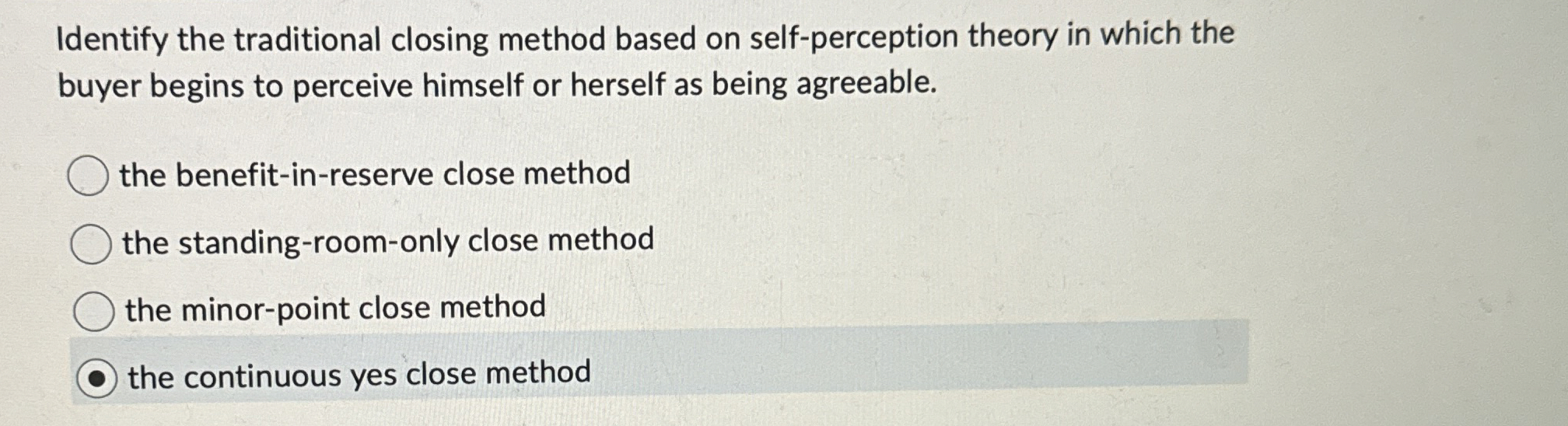  Identify the traditional closing method based on self-perception theory in which