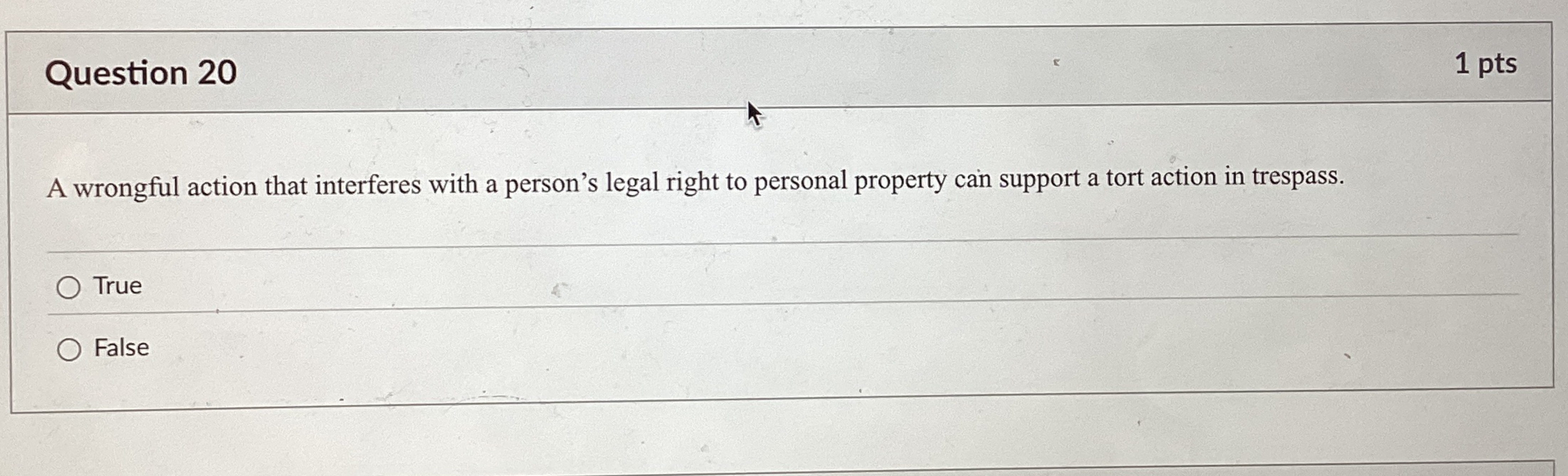  Question 20 A wrongful action that interferes with a person's legal