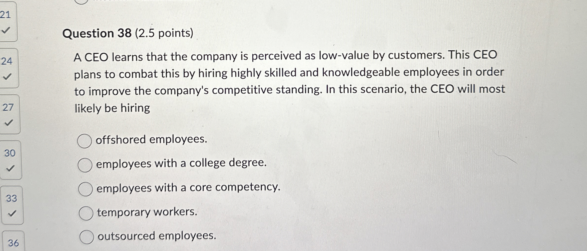  Question 38(2.5 points) A CEO learns that the company is perceived