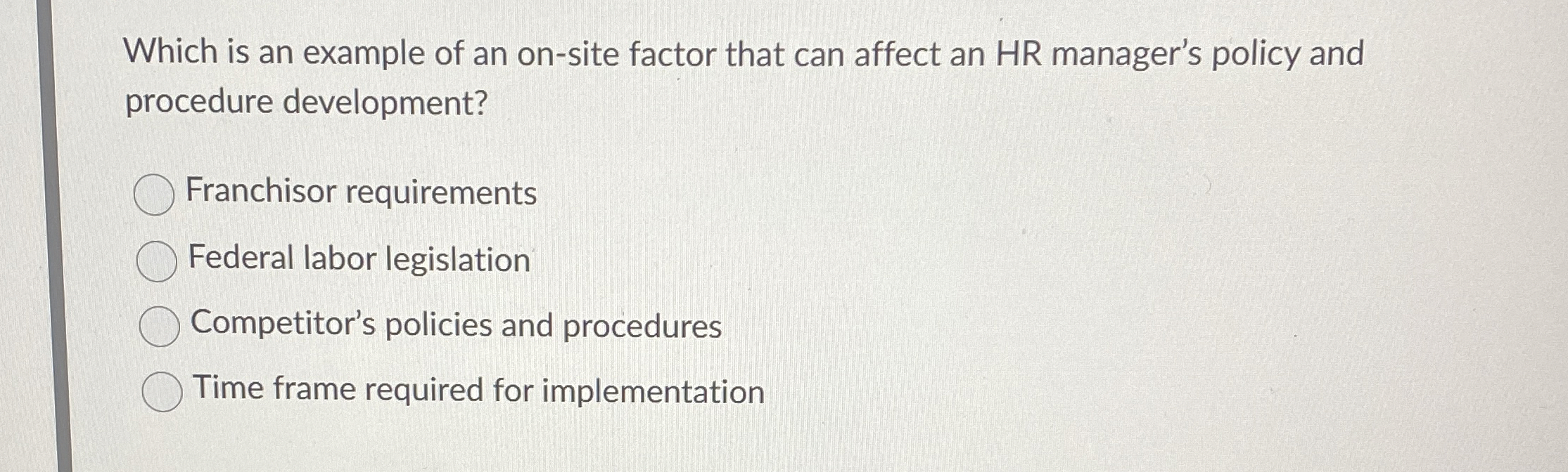  Which is an example of an on-site factor that can affect