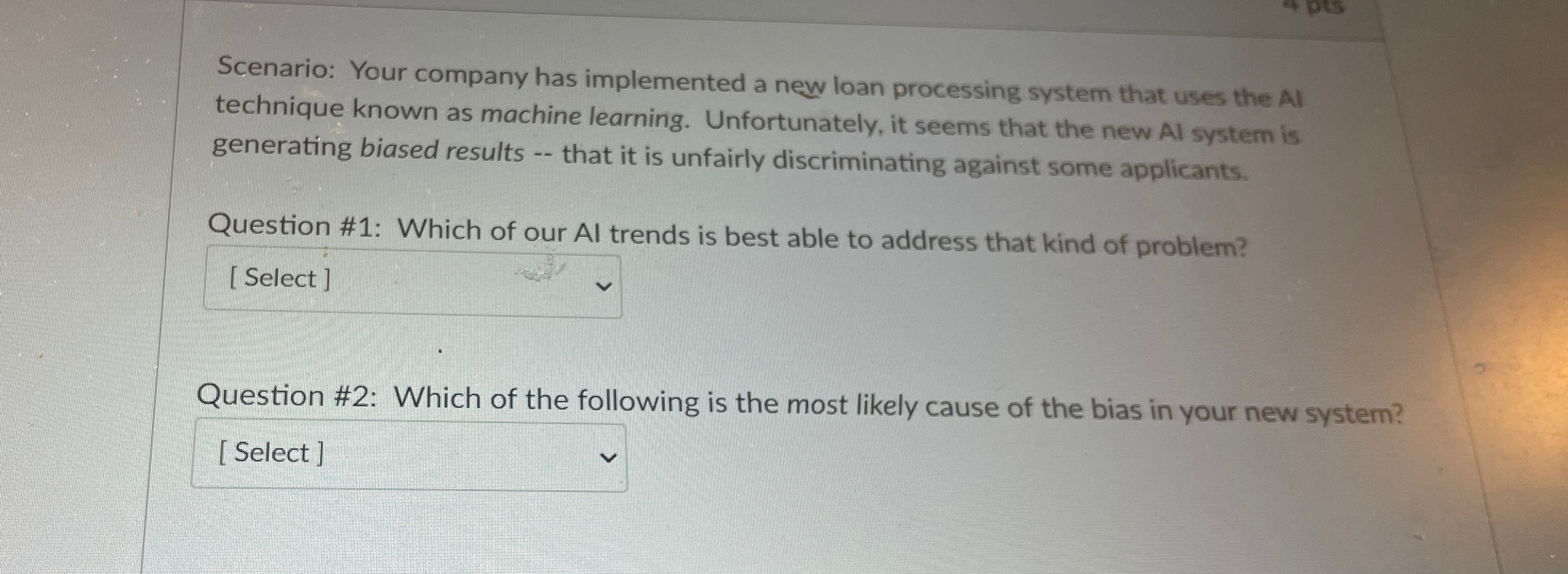  Scenario: Your company has implemented a new loan processing system that