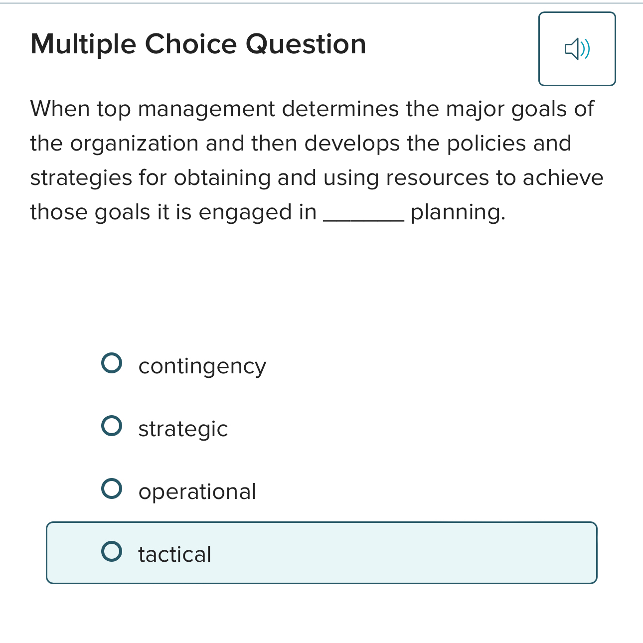  Multiple Choice Question When top management determines the major goals of