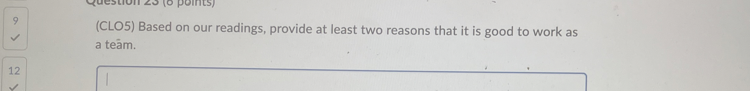  (CLO5) Based on our readings, provide at least two reasons that