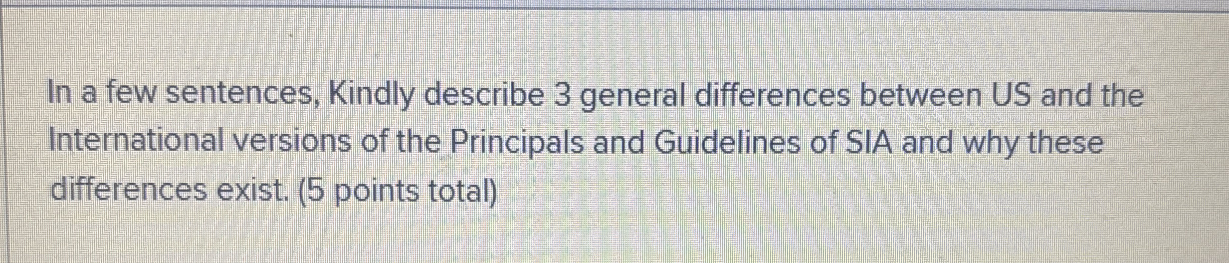  In a few sentences, Kindly describe 3 general differences between US