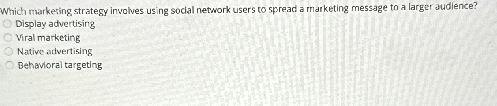  Which marketing strategy involves using social network users to spread a