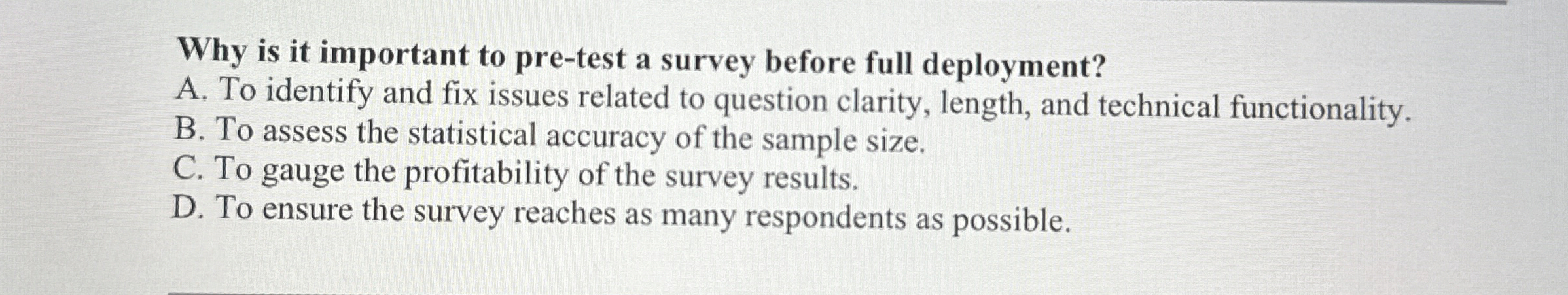  Why is it important to pre-test a survey before full deployment?
