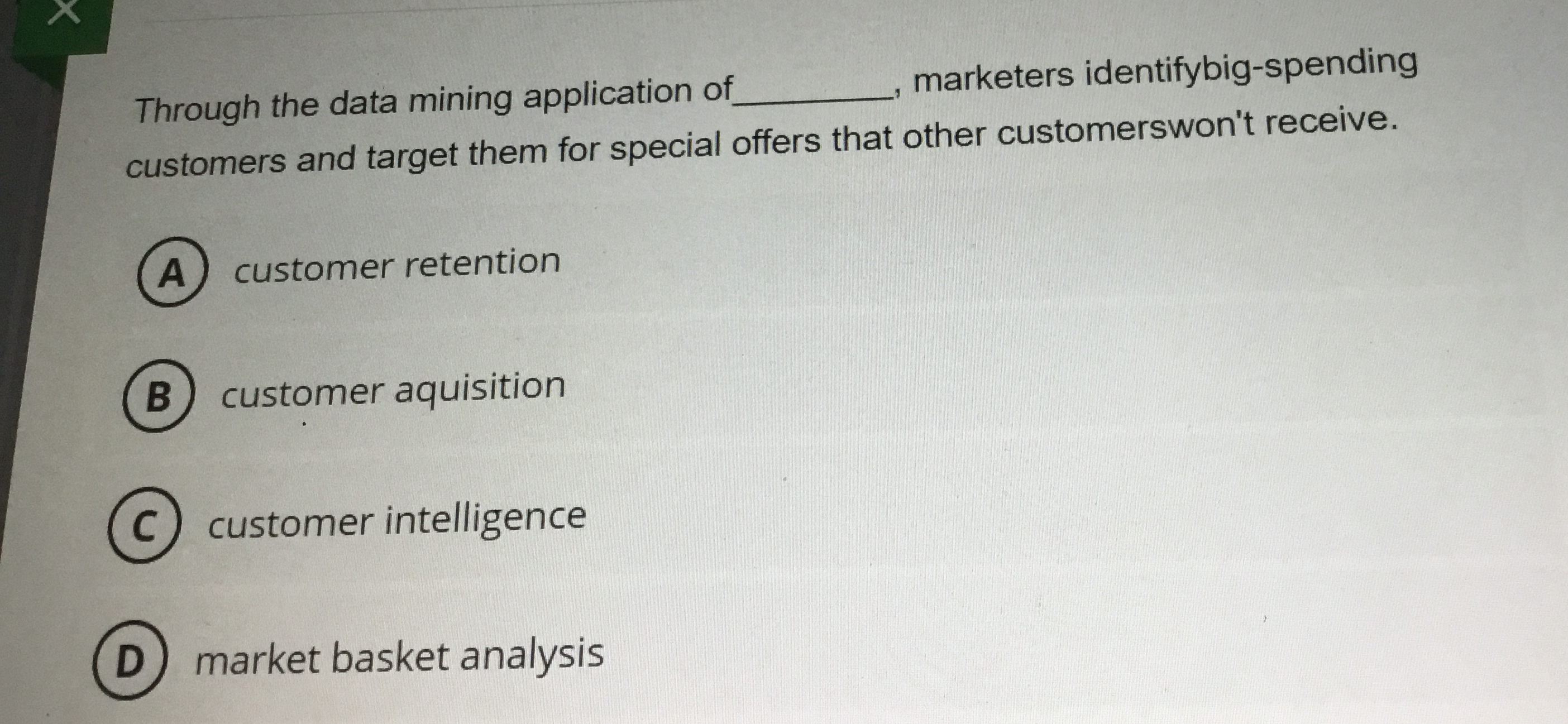  Through the data mining application of marketers identifybig-spending customers and target