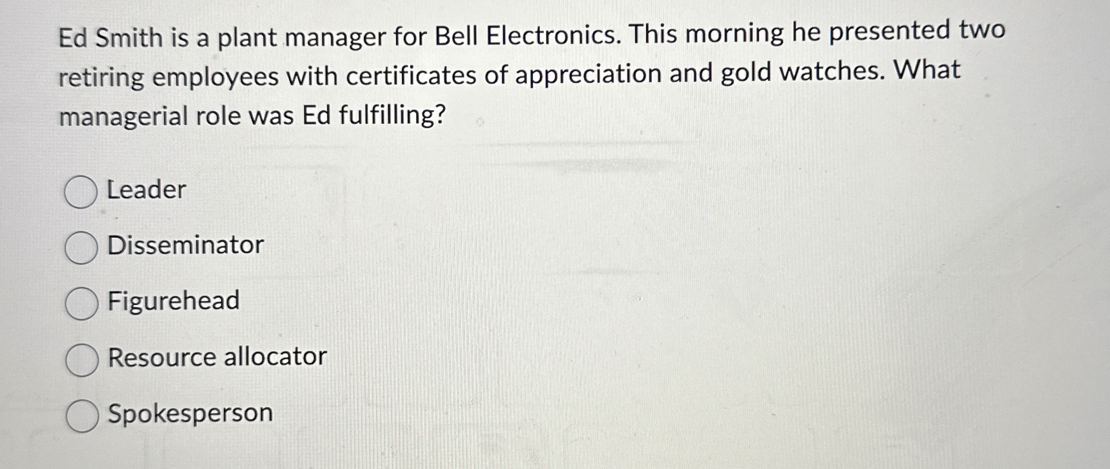  Ed Smith is a plant manager for Bell Electronics. This morning