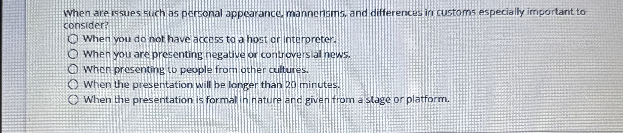  When are issues such as personal appearance, mannerisms, and differences in