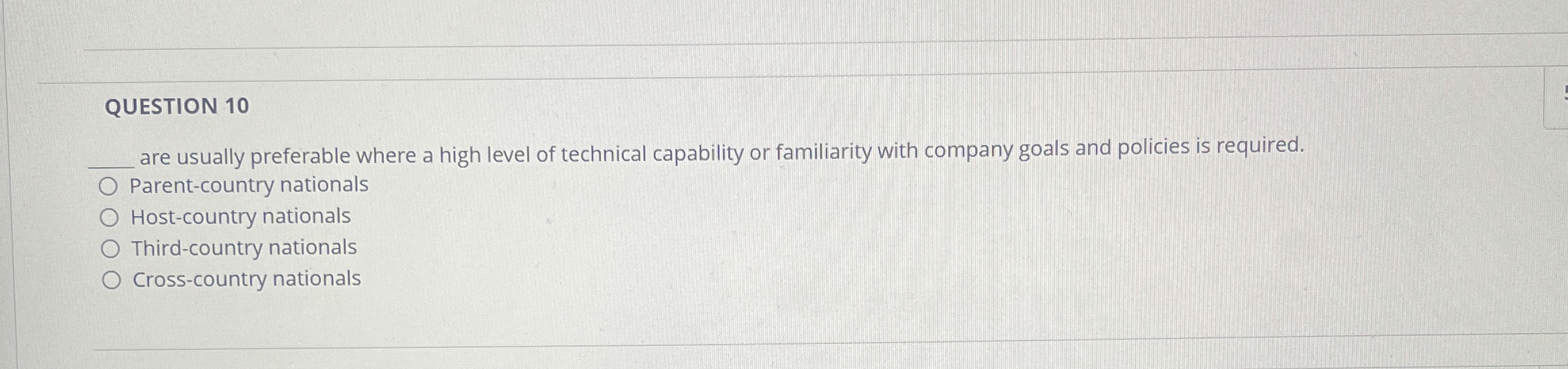  QUESTION 10 are usually preferable where a high level of technical