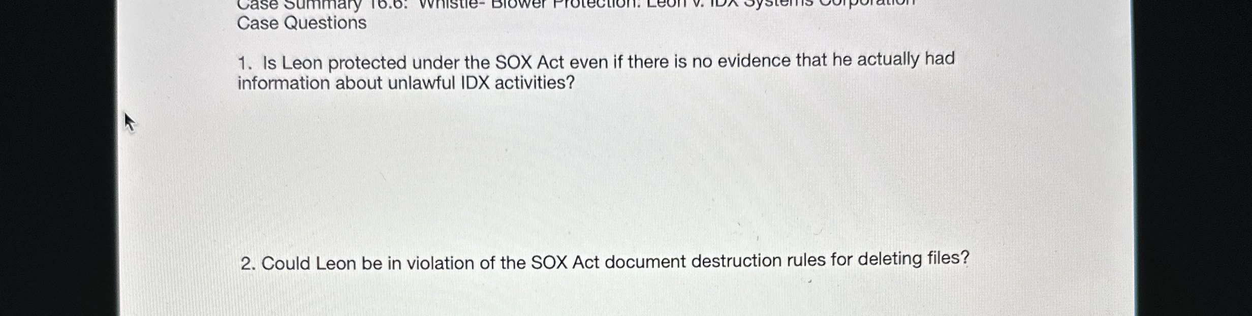  Case Questions Is Leon protected under the SOX Act even if