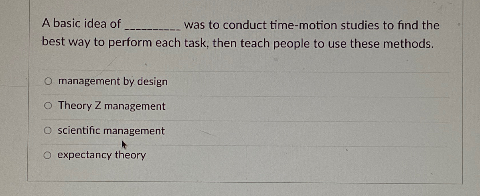  A basic idea of was to conduct time-motion studies to find