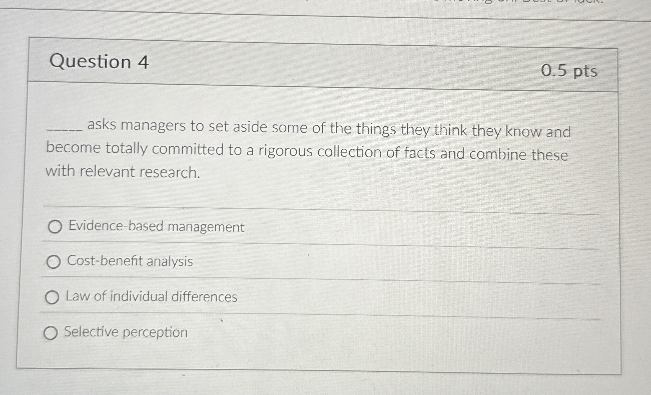  Question 4 0.5 pts asks managers to set aside some of