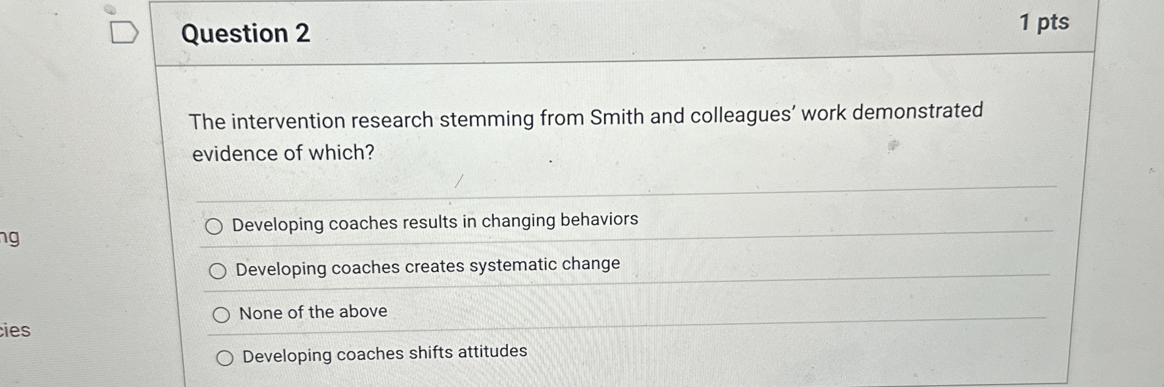  Question 2 1 pts The intervention research stemming from Smith and