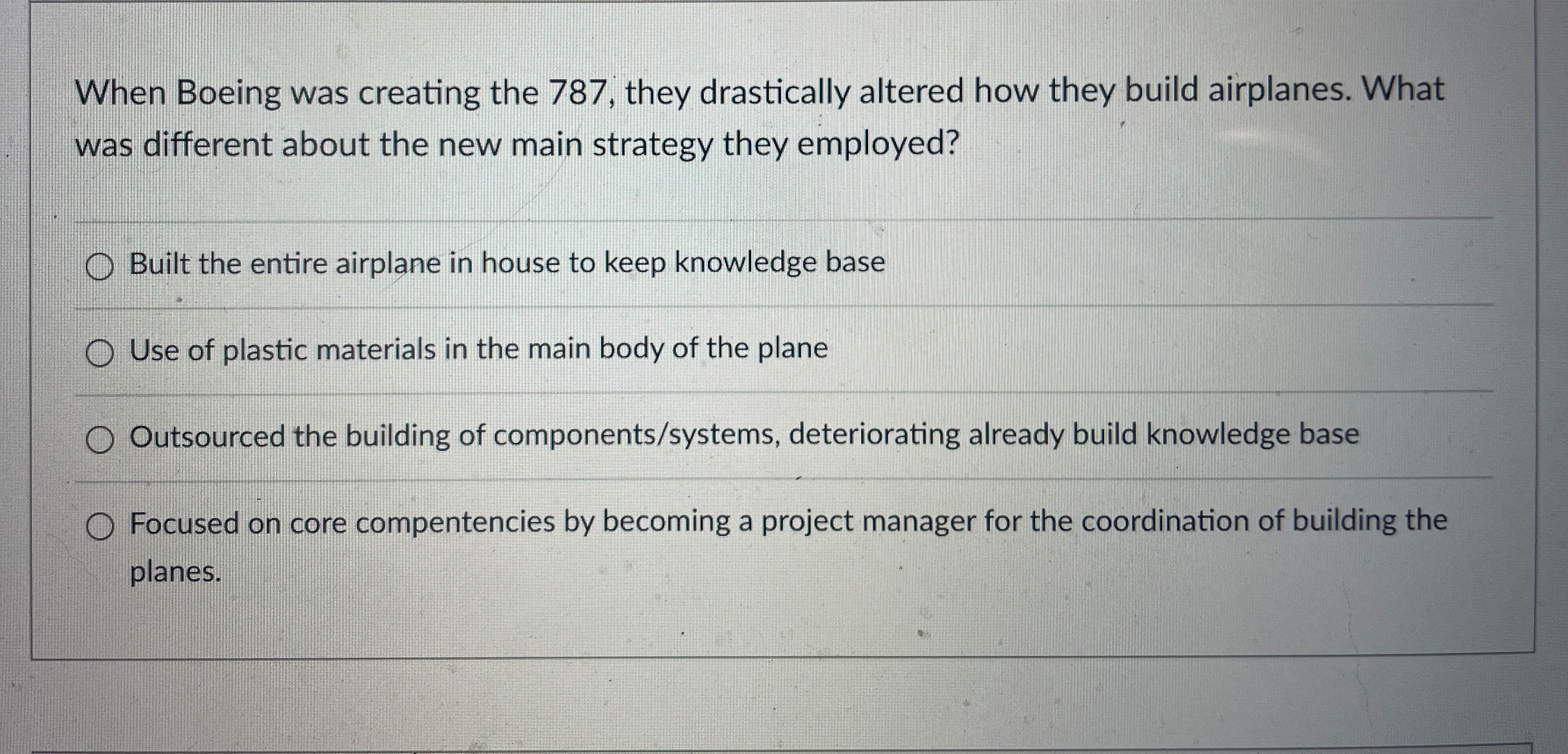  When Boeing was creating the 787, they drastically altered how they