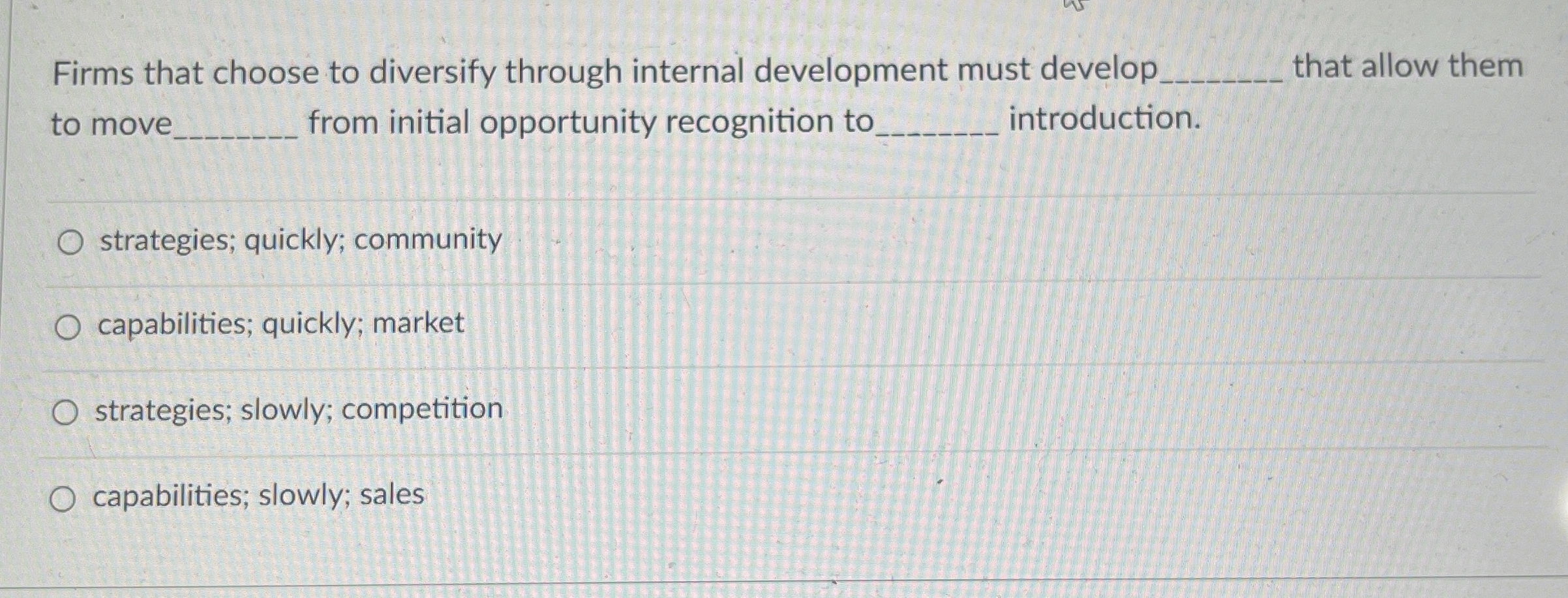  Firms that choose to diversify through internal development must develop q,