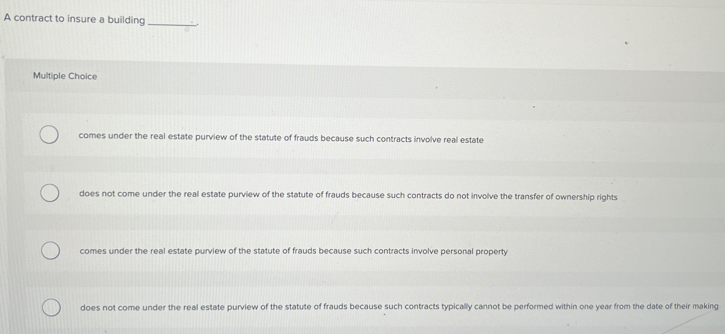  A contract to insure a building Multiple Choice comes under the