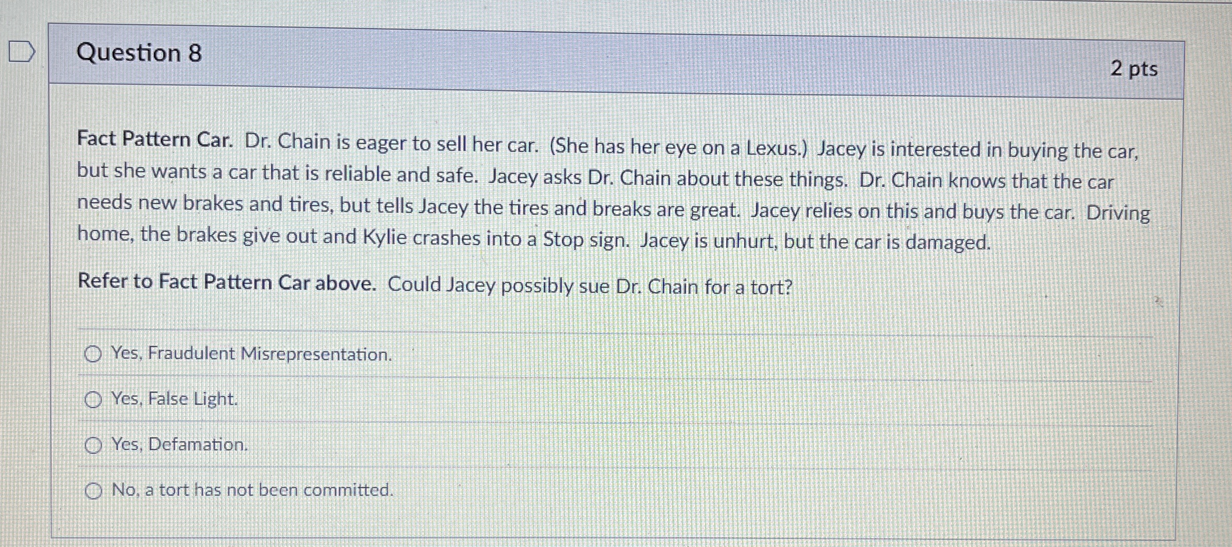  Question 8 Fact Pattern Car. Dr. Chain is eager to sell