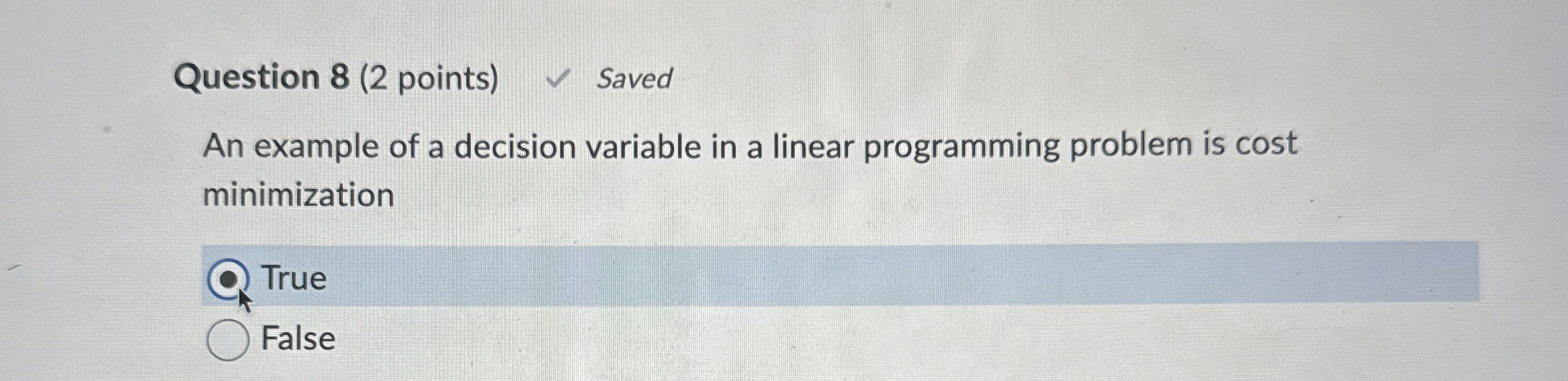  Question 8(2 points) Saved An example of a decision variable in