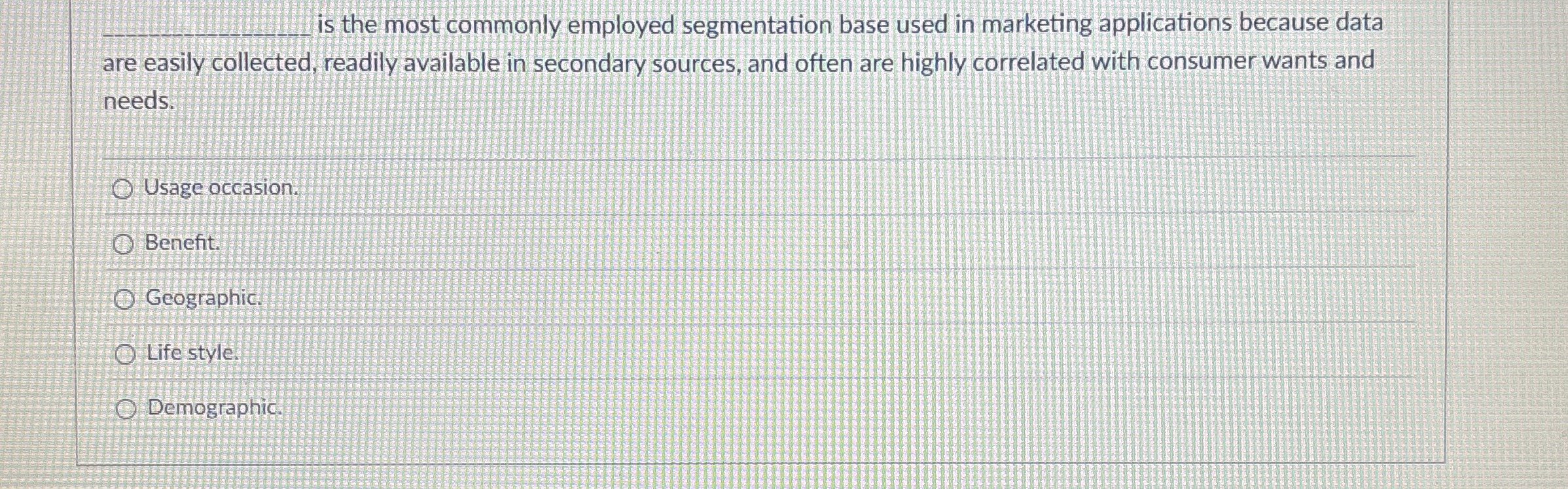  q, is the most commonly employed segmentation base used in marketing