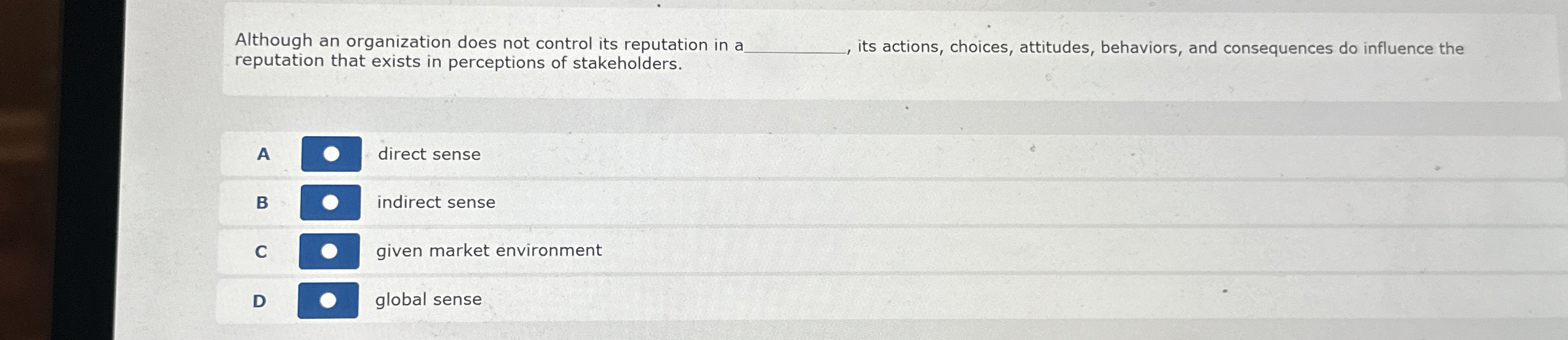  Although an organization does not control its reputation in a its