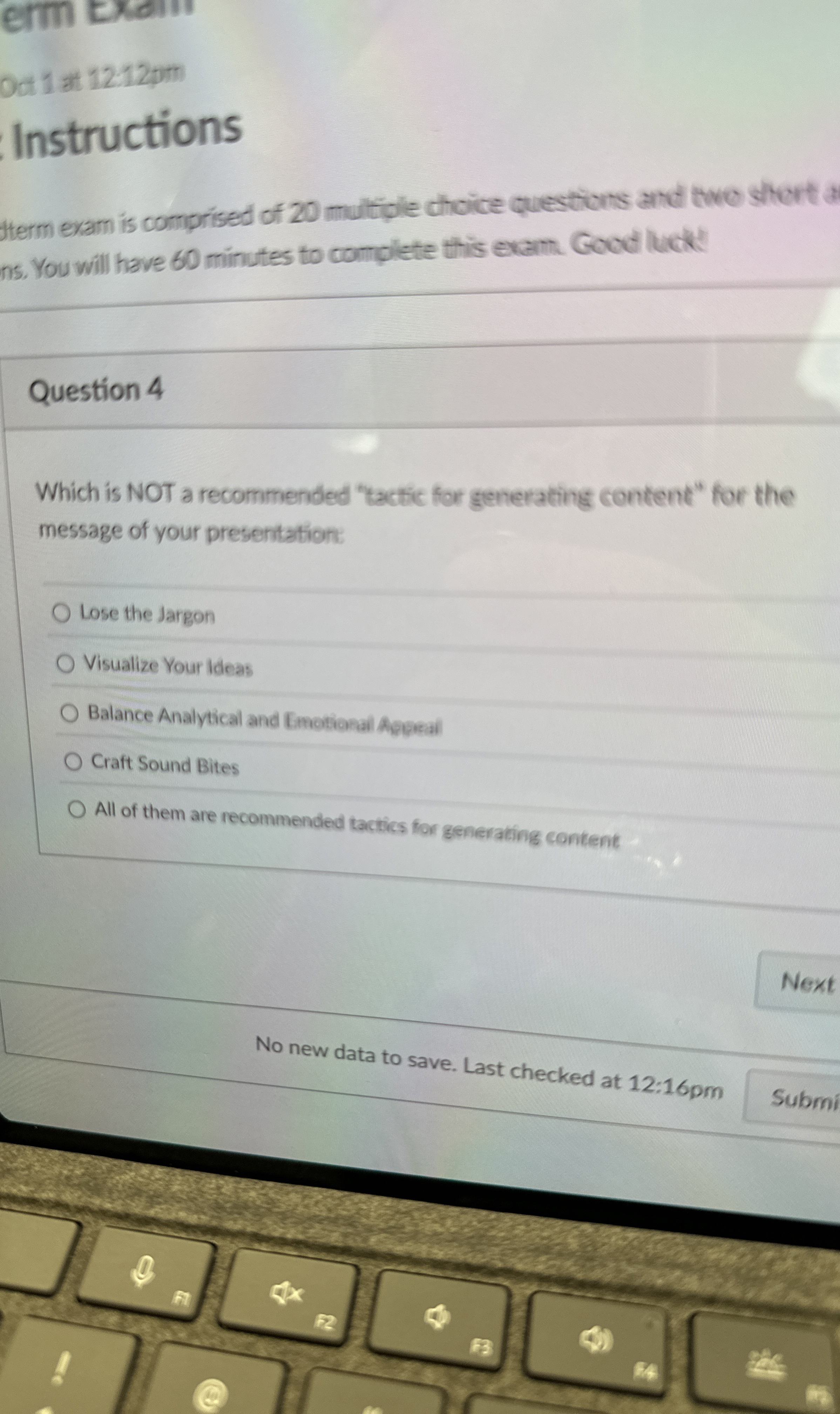  Question 4 Which is NOT a recommended "tactic for generating content"