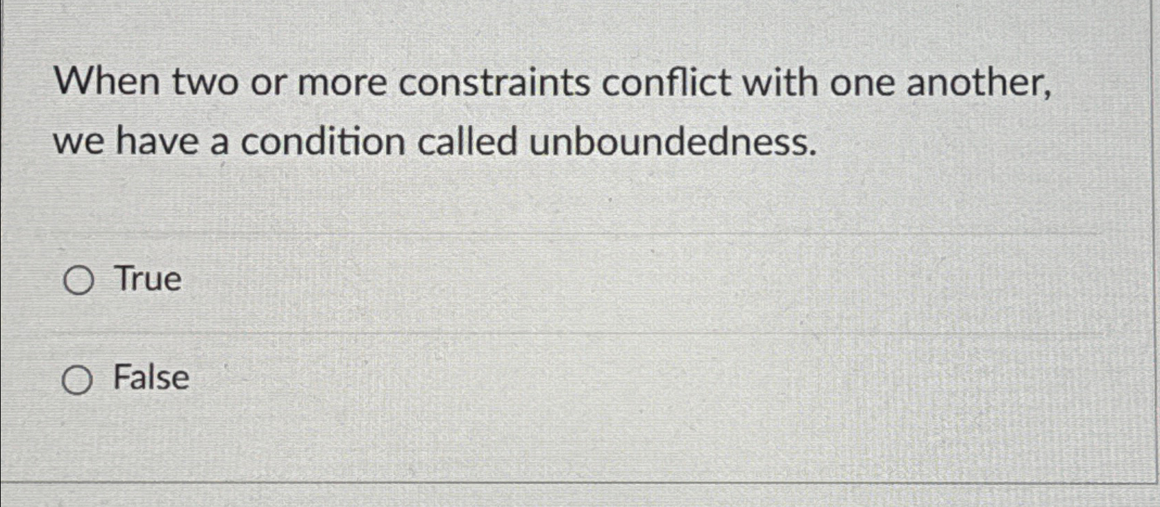  When two or more constraints conflict with one another, we have