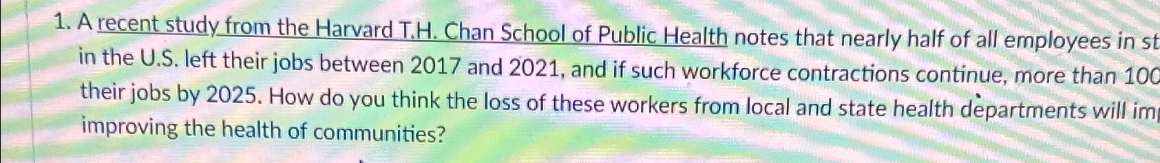  A recent study from the Harvard T.H. Chan School of Public