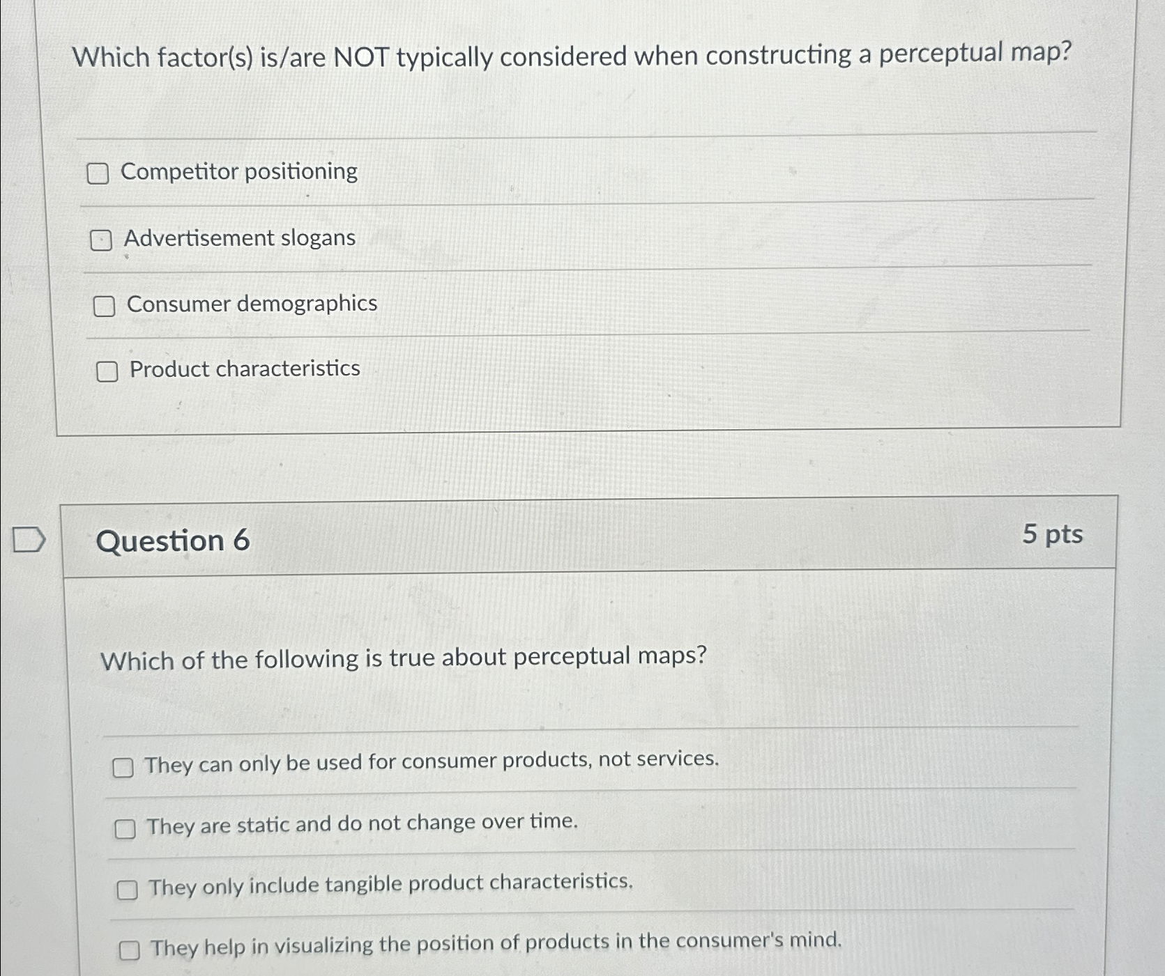  Which factor(s) is/are NOT typically considered when constructing a perceptual map?